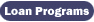 Loan Programs