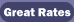 Great Rates